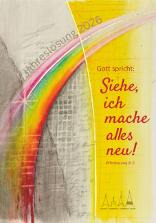 Siehe, ich mache alles neu! - Jahreslosung